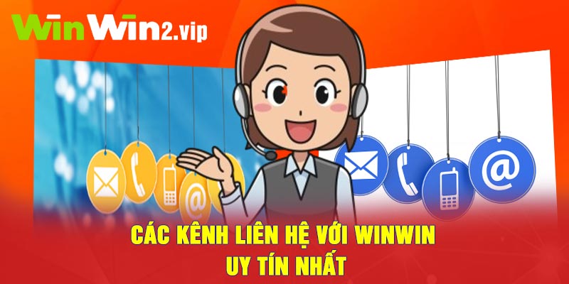 Các kênh liên hệ với Winwin uy tín nhất