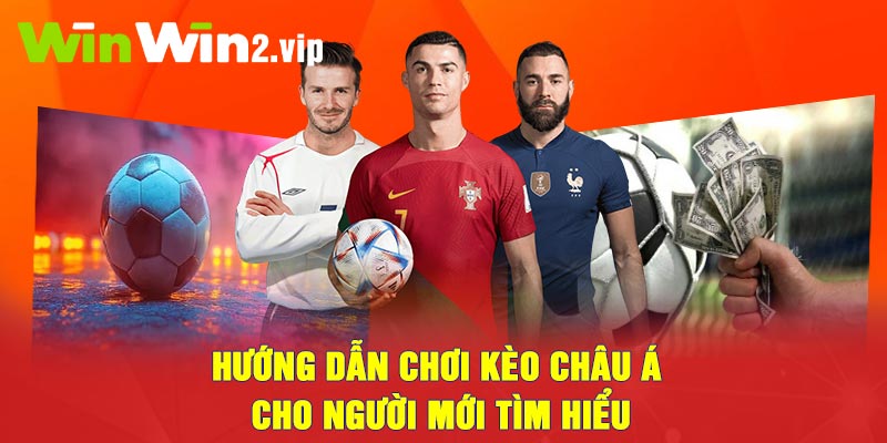 Hướng dẫn chơi kèo châu Á cho người mới tìm hiểu